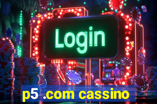 p5 .com cassino